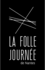 LA FOLLE JOURNÉE